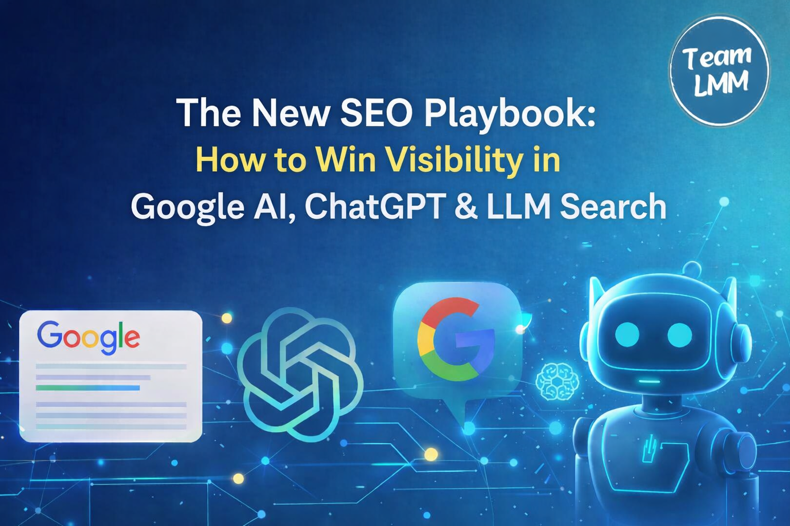 The New SEO Playbook: How to Win Visibility in Google AI, ChatGPT & LLM Search